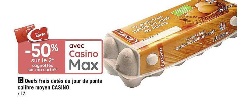 œufs frais datés du jour de ponte calibre moyen casino