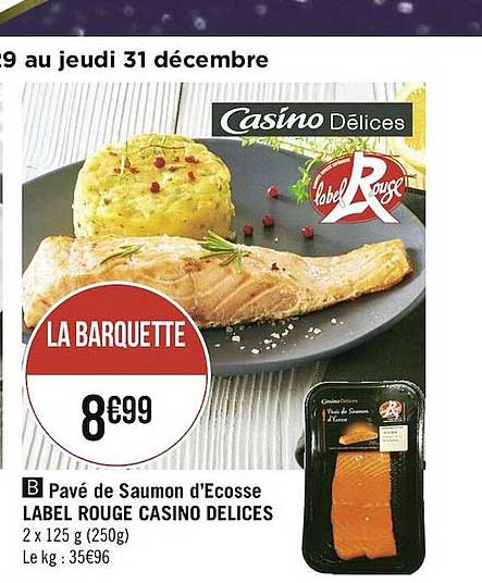pavé de saumon d'écosse label rouge casino délices