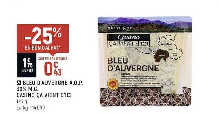 bleu d'auvergne a.o.p. 30% m.g. casino ça vient d'ici