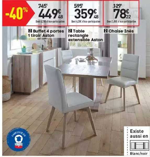 buffet 4 portes 1 tiroir aston, table rectangle extensible aston, chaise inès