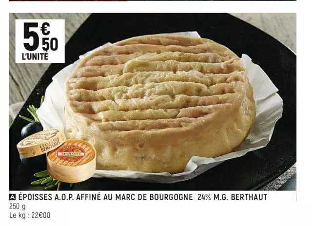 époisses a.o.p. affiné au marc de bourgogne 24% m.g. berthaut