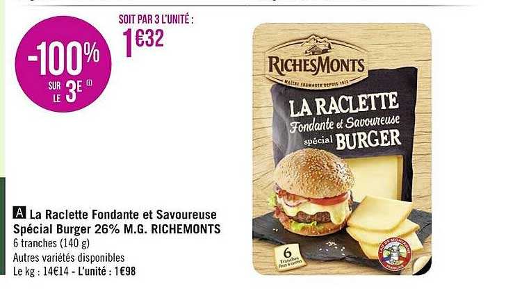 la raclette fondante et savoureuse spécial burger 26% m.g. richesMonts