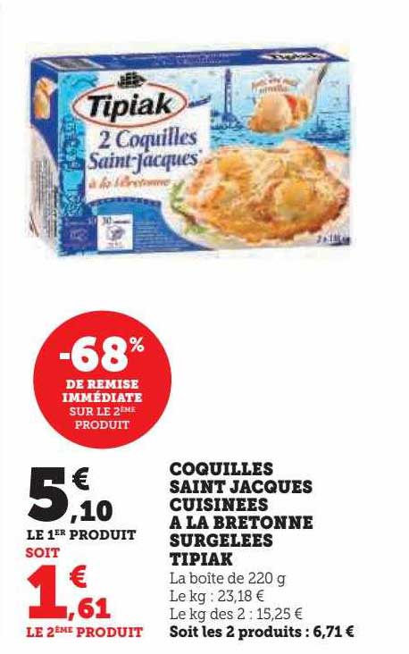 coquilles saint jacques cuisinées à la bretonne surgelées tipiak -68% de remise immédiate sur le 2ème produit