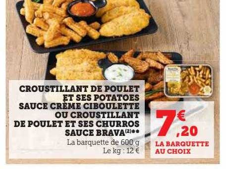 croustillant de poulet et ses potatoes sauce crème ciboulette ou croustillant de poulet et ses churros sauce brava