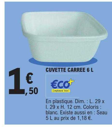 cuvette carrée 6l eco+