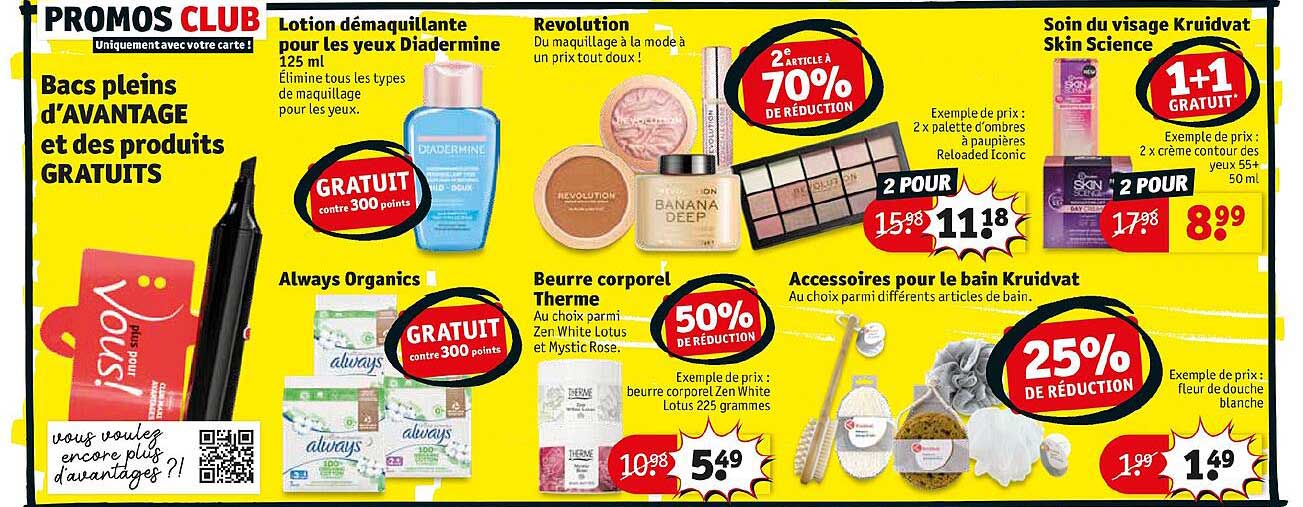 lotion démaquillante pour les yeux diadermine, révolution, always organics, beurre corporel therme, accessoires pour le bain kruidvat, soin du visage kruidvat skin science