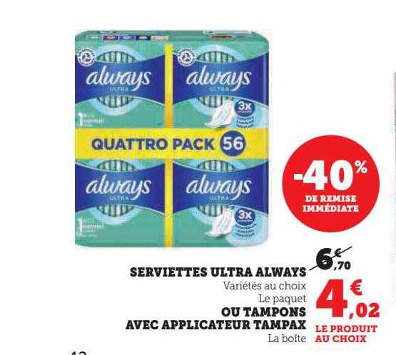 serviettes ultra always ou tampons avec applicateur tampax