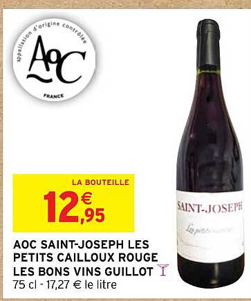 aoc saint-joseph les petits cailloux rouge les bons vins guillot