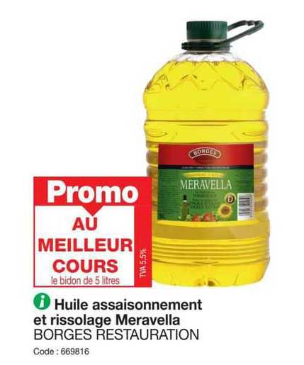 huile assaisonnement et rissolage meravella borges restaurantion