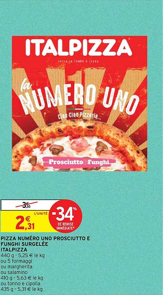 pizza numéro uno prosciutto e funghi surgelée italpizza
