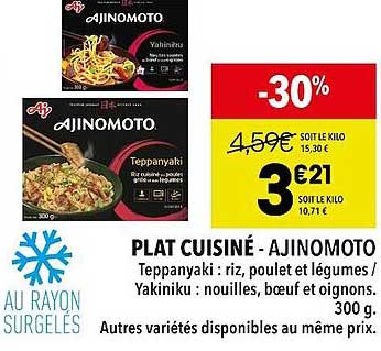 Plat Cuisiné - Ajinomoto -30%