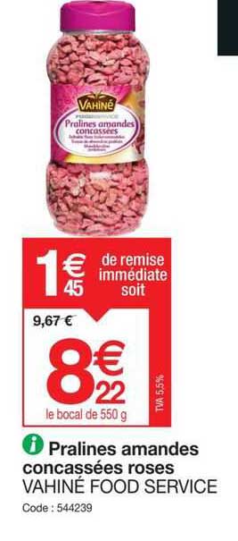 pralines amandes concassées roses vahiné food service