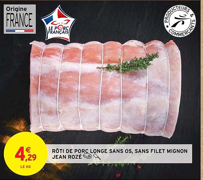 rôti de porc longe sans os, sans filet mignon jean rozé
