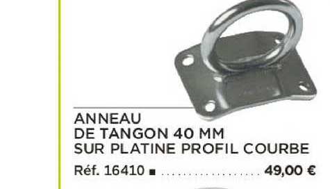anneau de tangon 40 mm sur platine profil courbe