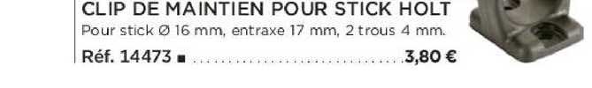 clip de maintien pour stick holt