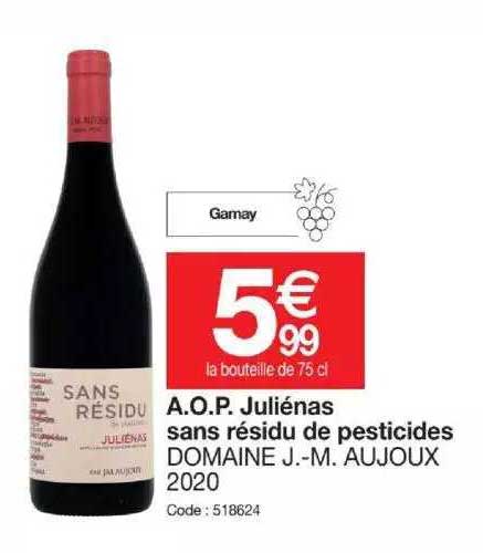 a.o.p. juliénas sans résidu de pesticides domaine j.-m. aujoux 2020