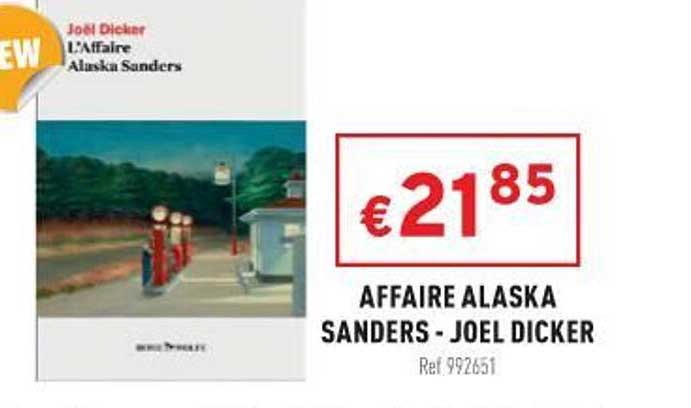 affaire alaska sanders - joël dicker