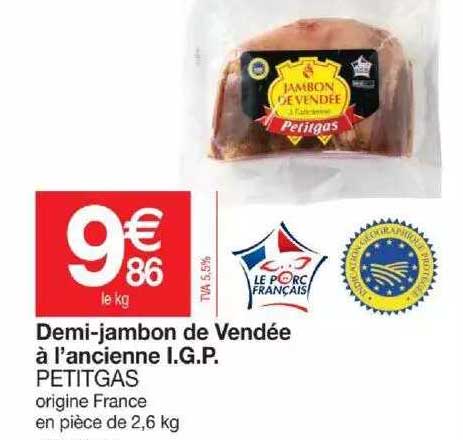 demi-jambon de vendée à l'ancienne i.g.p. petitgas