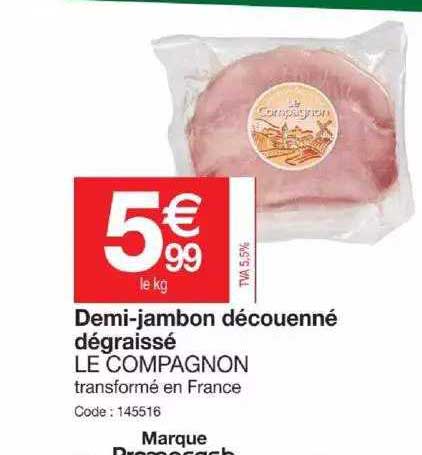 demi-jambon découenné dégraissé le compagnon
