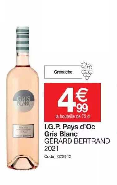 i.g.p. pays d'oc gris blanc gérard bertrand 2021