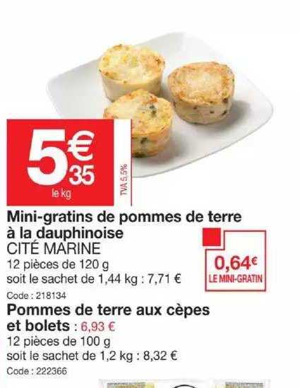mini-gratins de pommes de terre à la dauphinoise cité marine, pommes de terre aux cèpes et bolets