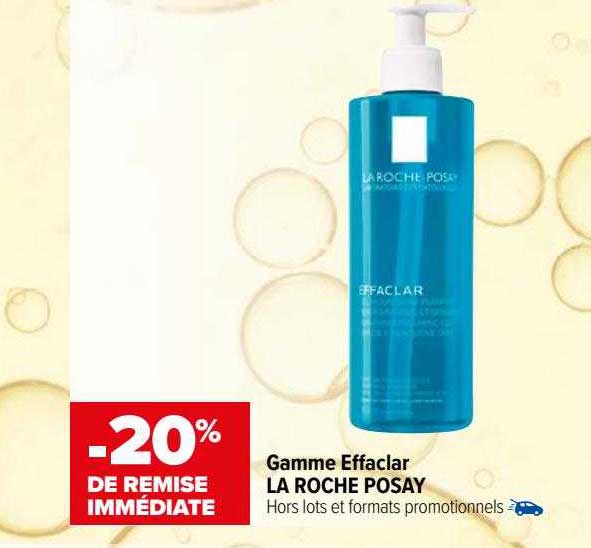 gamme effaclar la roche posay