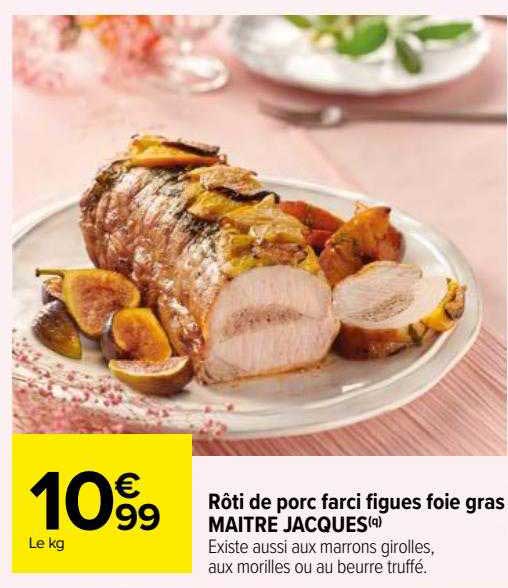 rôti de porc farci figues foie gras maître jacques