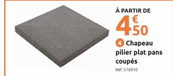 chapeau pilier plat pans coupés