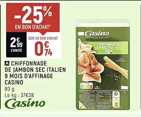 chiffonnade de jambon sec italien 9 mois d'affinage casino