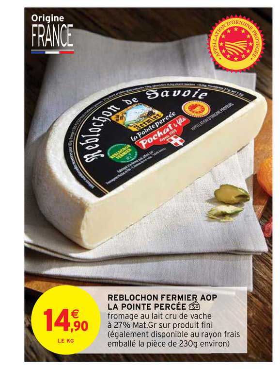 Reblochon Fermier Aop La Pointe Percée
