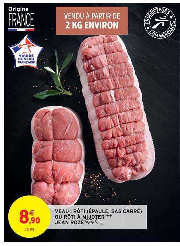 veau : rôti (épaule, bas carré) ou rôti à mijoter jean rozé