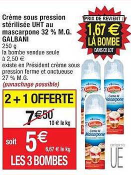 crème sous pression stérilisée uht au mascarpone 32% m.g. galbani 2+1 offerte
