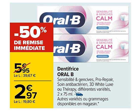 dentifrice oral b -50% de remise immédiate