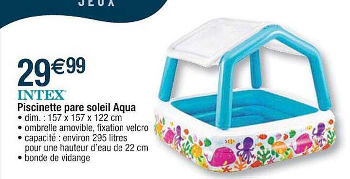 intex piscinette pare soleil aqua