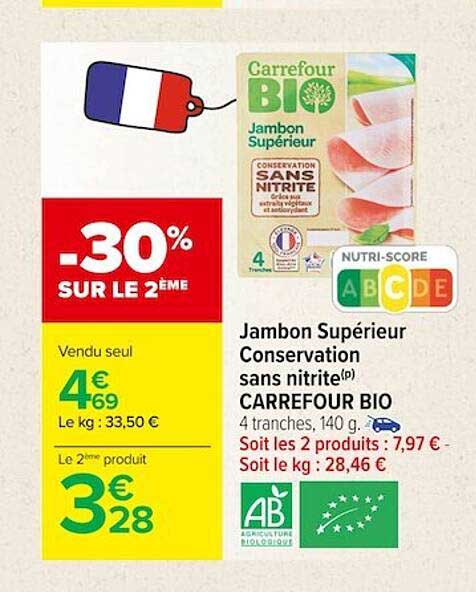 Jambon Supérieur Conservation Sans Nitrite Carrefour Bio -30% Sur Le 2ème