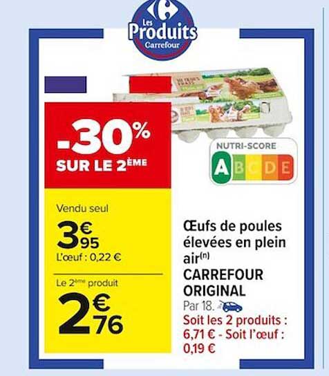 œufs de poules élevées en plein air carrefour original -30% sur le 2ème