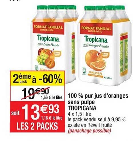 100% pur jus d'oranges sans pulpe tropicana 2ème pack à -60%