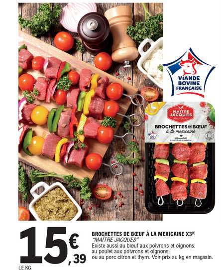 brochettes de boeuf a la mexicaine x3 "maitre jacques"