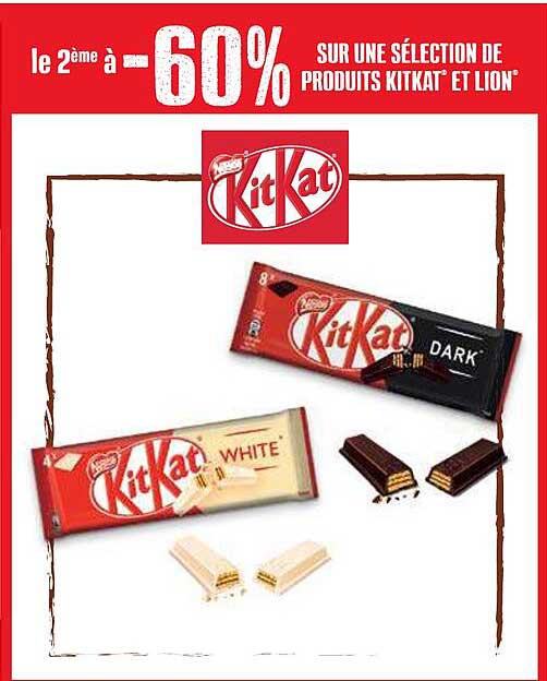 sur une sÉlection de produits kitkat et lion