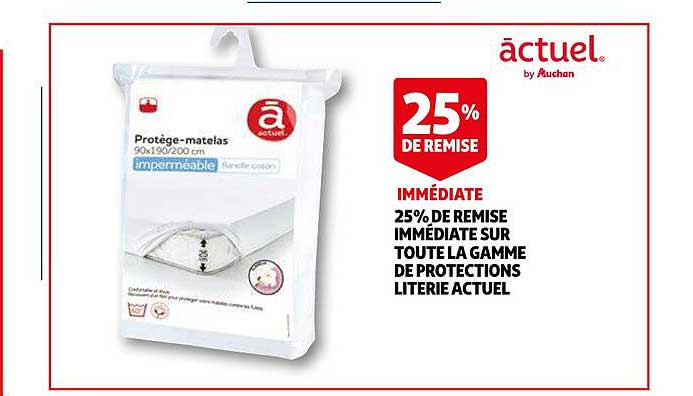 25% de remise immédiate sur toute la gamme de protections literie actuel