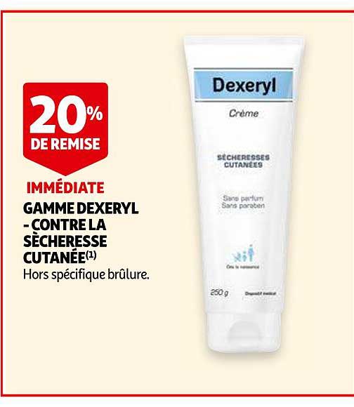 gamme dexeryl -contre la sècheresse cutanée 20% de remise immédiate