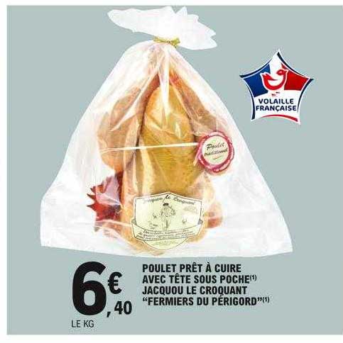 poulet prêt à cuire avec tête sous poche jacquou le croquant "fermiers du périgord"