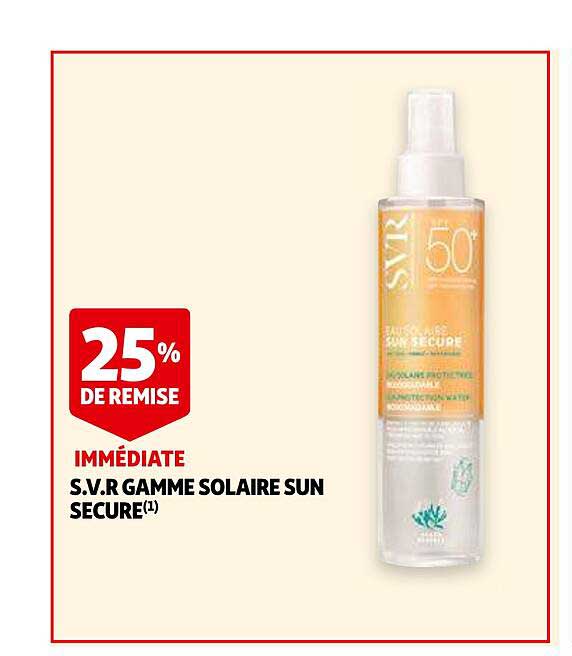 s.v.r. gamme solaire sun secure 25% de remise immédiate