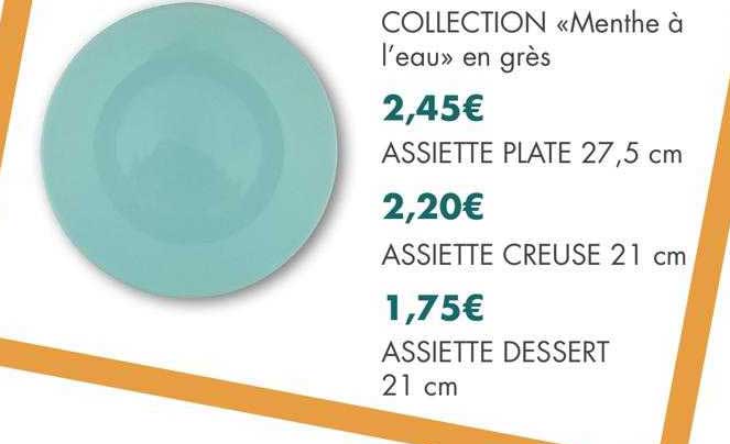 Collection «menthe à L'eau», Assiette Plate 27,5 Cm, Assiette Creusé 21 Cm, Assiette Dessert 21 Cm