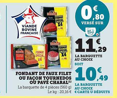 fondant de faux filet ou façon tournedos ou pavé charal