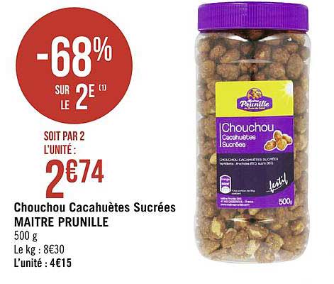 chouchou cacahuètes sucrées maitre prunille -68% sur le 2e