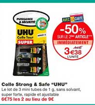 colle strong & safe uhu -50% sur le 2ème article