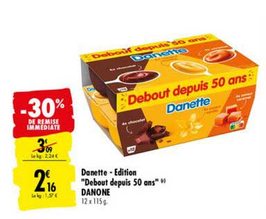 danette edition debout depuis 50 ans danone -30% de remise immédiate
