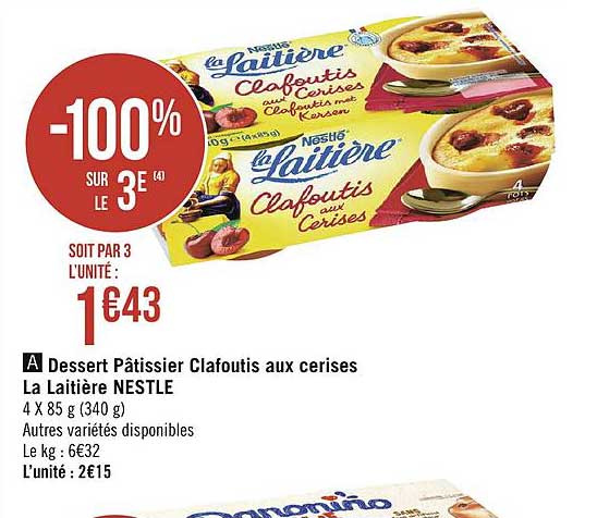 Dessert Pâtissier Clafoutis Aux Cerises La Laitière Nestle -100% Sur Le 3e