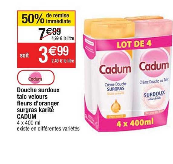 douche surdoux talc velours fleurs d'oranger surgras karité cadum 50% de remise immédiate